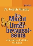 Die Macht Ihres Unterbewusstseins. Affirmationen für Glü... | Book