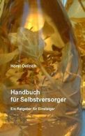 HandBook fur Selbstversorger. Oellrich, Horst 9783833492129 Free Shipping.#