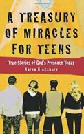 A Treasury of Miracles for Teens: True Stories , Kingsbury, Karen,,