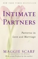 Intimate Partners: Patterns in Love and Marriage by Maggie Scarf (Paperback)