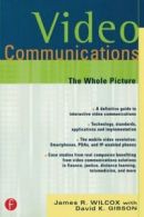 Video Communications: The Whole Picture. Wilcox, R. 9781578203161 New.#