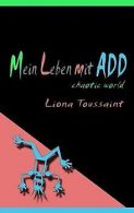 Mein Leben mit ADD - chaotic world - Das kleine ADD... | Book