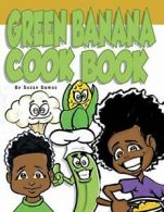 Green Banana Cookbook.by Damas, Suzan New 9781479759989 Fast Free Shipping.#