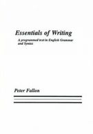 Essentials of Writing: Programmed Text in English Grammar and Syntax By Peter F