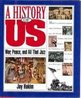 War, Peace, and All That Jazz (A History of Us, Book 9) By Joy Hakim