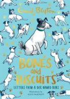 Bones and biscuits: letters from a dog named Bobs by Enid Blyton (Hardback)