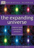 DK essential science: The expanding universe by Mark Garlick (Paperback)