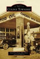 Colfax Township (Images of America (Arcadia Pub. Davis, Rhyne, Withrow<|