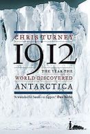 1912: The Year the World Discovered Antarctica | Turne... | Book