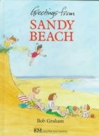 Greetings from Sandy Beach (Public Television Storytime Books) By Bob Graham