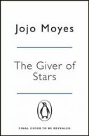 The Giver of Stars Fall in love with the enchanting Sunday Times bestseller