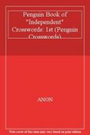 "Penguin Book of "Independent" Crosswords: 1st (Penguin Crosswords) By ANON"