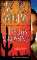 Delia's Crossing by V C Andrews (Paperback)