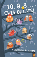 10, 9, 8 ... Owls Up Late!: A Countdown to Bedtime, Deutsch, Georgiana,