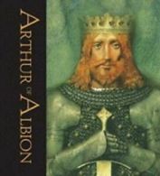 Arthur of Albion: marvellous tales of the Round Table by John Matthews (Book)
