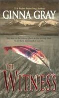 The witness by Ginna Gray (Paperback)