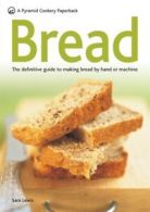 A Pyramid cookery paperback: Bread: the definitive guide to making bread by