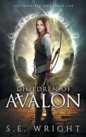 Wright, S. E. : Children of Avalon: The Traveller series