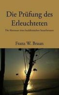 Die Prufung des Erleuchteten. Braun, W. New 9783833448584 Fast Free Shipping.#