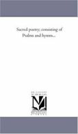 Sacred Poetry; Consisting of Psalms and Hymns....by Belknap, Jeremy New.#