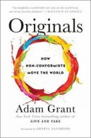 Originals: how non-conformists move the world by Adam M Grant (Hardback)