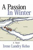 A Passion in Winter.by Kelso, Landry New 9781552124147 Fast Free Shipping.#