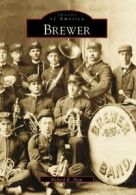 Brewer (Images of America (Arcadia Publishing)). Shaw 9780738562254 New<|