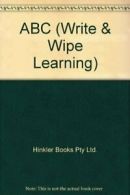 ABC (Write & Wipe Learning) By Hinkler Books Pty Ltd.