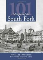 101 Glimpses of the South Fork (Vintage Images). Panchyk 9781596296701 New<|