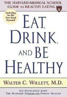 Eat, Drink, and Be Healthy: The Harvard Medical Sch... | Book