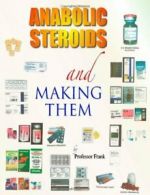 Anabolic Steroids and Making Them. Frank New 9781412078597 Fast Free Shipping.#