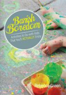Banish boredom: activities to do with kids that you'll actually enjoy by