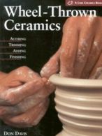 A Lark ceramics book: Wheel-thrown ceramics: altering, trimming, adding,