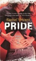 Pride (Faythe Sanders - Book 3) (Shifters) By Rachel Vincent