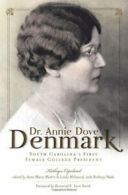 Dr. Annie Dove Denmark: South Carolina's First . Copeland<|