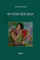 40 NAM HOI HOA by Ho, Quy New 9781365085703 Fast Free Shipping,,