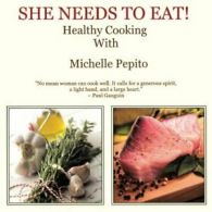 SHE NEEDS TO EAT.by Pepito, Michelle New 9781466907881 Fast Free Shipping.#