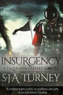 Turney, S.J.A. : Insurgency: Volume 4 (Tales of the Empir