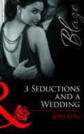Mills and Boon blaze: 3 seductions and a wedding by Julie Leto (Paperback)