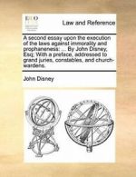 A second essay upon the execution of the laws a. Disney, John.#