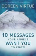 10 messages your angels want you to know by Doreen Virtue (Hardback)