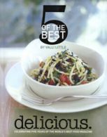 5 of the best: Delicious, celebrating five years of the world's best food