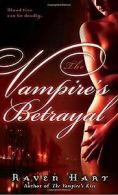 The Vampire's Betrayal von Hart, Raven | Book