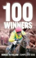 100 WINNERS JUMPERS TO FOLLOW 2017-2018 by RODNEY PETTINGA (Paperback)
