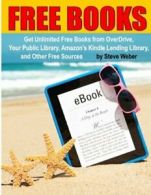 Free Books: Get Unlimited Free Books From OverD. Weber, Steve.#