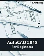 AutoCAD 2018 For Beginners By CADFolks