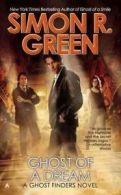 Green, Simon R : Ghost of a Dream (Ghost Finders Novels)