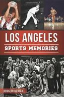 Los Angeles Sports Memories.by Krikorian New 9781626199897 Fast Free Shipping<|