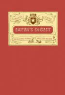 Eater's digest: 400 delectable readings about food and drink by Lorraine Bodger