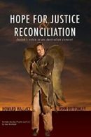 Hope for justice and reconciliation: Isaiahs vo. Wallace, Howard.#
